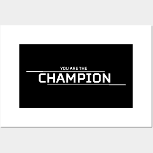 You Are The Champion Posters and Art